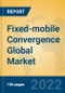 Fixed-mobile Convergence Global Market Insights 2022, Analysis and Forecast to 2027, by Manufacturers, Regions, Technology, Product Type - Product Thumbnail Image