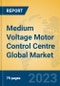 Medium Voltage Motor Control Centre Global Market Insights 2023, Analysis and Forecast to 2028, by Manufacturers, Regions, Technology, Application, Product Type - Product Image