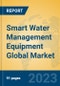 Smart Water Management Equipment Global Market Insights 2023, Analysis and Forecast to 2028, by Manufacturers, Regions, Technology, Application, Product Type - Product Image