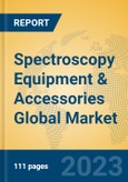 Spectroscopy Equipment & Accessories Global Market Insights 2023, Analysis and Forecast to 2028, by Manufacturers, Regions, Technology, Application, Product Type- Product Image