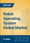 Robot Operating System Global Market Insights 2023, Analysis and Forecast to 2028, by Manufacturers, Regions, Technology, Application, Product Type - Product Image