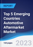Top 5 Emerging Countries Automotive Aftermarket Market Summary, Competitive Analysis and Forecast, 2018-2027- Product Image
