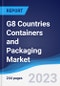 G8 Countries Containers and Packaging Market Summary, Competitive Analysis and Forecast, 2018-2027 - Product Image