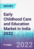 Early Childhood Care and Education Market in India 2022- Product Image