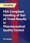 FDA Compliant Handling of Out-of-Trend Results in Pharmaceutical Quality Control - Webinar (Recorded) - Product Thumbnail Image
