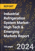 2024 Global Forecast for Industrial Refrigeration System Market (2025-2030 Outlook)-High Tech & Emerging Markets Report- Product Image