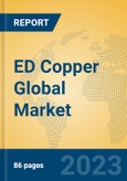 ED Copper Global Market Insights 2023, Analysis and Forecast to 2028, by Manufacturers, Regions, Technology, Application, Product Type- Product Image