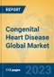 Congenital Heart Disease Global Market Insights 2023, Analysis and Forecast to 2028, by Manufacturers, Regions, Technology, Application, Product Type - Product Image