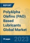 PolyAlpha Olefins (PAO) Based Lubricants Global Market Insights 2023, Analysis and Forecast to 2028, by Manufacturers, Regions, Technology, Application, Product Type - Product Image