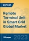 Remote Terminal Unit in Smart Grid Global Market Insights 2023, Analysis and Forecast to 2028, by Manufacturers, Regions, Technology, Application, Product Type - Product Thumbnail Image