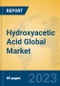 Hydroxyacetic Acid Global Market Insights 2023, Analysis and Forecast to 2028, by Manufacturers, Regions, Technology, Application, Product Type - Product Image