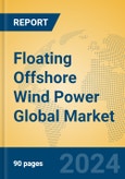 Floating Offshore Wind Power Global Market Insights 2024, Analysis and Forecast to 2029, by Manufacturers, Regions, Technology, Application, Product Type- Product Image