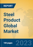 Steel Product Global Market Insights 2023, Analysis and Forecast to 2028, by Manufacturers, Regions, Technology, Application, Product Type- Product Image