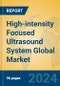 High-intensity Focused Ultrasound System Global Market Insights 2024, Analysis and Forecast to 2029, by Manufacturers, Regions, Technology, Application, Product Type - Product Image