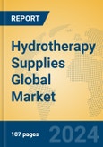 Hydrotherapy Supplies Global Market Insights 2024, Analysis and Forecast to 2029, by Manufacturers, Regions, Technology, Application- Product Image