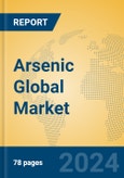 Arsenic Global Market Insights 2024, Analysis and Forecast to 2029, by Manufacturers, Regions, Technology, Application- Product Image