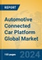 Automotive Connected Car Platform Global Market Insights 2024, Analysis and Forecast to 2029, by Manufacturers, Regions, Technology, Application, Product Type - Product Image
