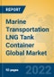 Marine Transportation LNG Tank Container Global Market Insights 2022, Analysis and Forecast to 2027, by Manufacturers, Regions, Technology, Application, Product Type - Product Thumbnail Image