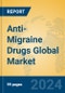 Anti-Migraine Drugs Global Market Insights 2024, Analysis and Forecast to 2029, by Manufacturers, Regions, Technology, Application, Product Type - Product Thumbnail Image