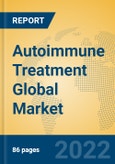 Autoimmune Treatment Global Market Insights 2022, Analysis and Forecast to 2027, by Manufacturers, Regions, Technology, Application, Product Type- Product Image