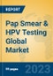 Pap Smear & HPV Testing Global Market Insights 2023, Analysis and Forecast to 2028, by Manufacturers, Regions, Technology, Application, Product Type - Product Image