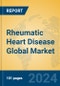 Rheumatic Heart Disease Global Market Insights 2024, Analysis and Forecast to 2029, by Manufacturers, Regions, Technology, Application, and Product Type - Product Image