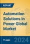 Automation Solutions in Power Global Market Insights 2024, Analysis and Forecast to 2029, by Manufacturers, Regions, Technology, Application, Product Type - Product Image