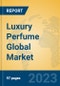 Luxury Perfume Global Market Insights 2023, Analysis and Forecast to 2028, by Manufacturers, Regions, Technology, Application, Product Type - Product Image