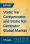 Static Var Compensator and Static Var Generator Global Market Insights 2023, Analysis and Forecast to 2028, by Manufacturers, Regions, Technology, Product Type - Product Image