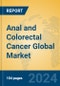 Anal and Colorectal Cancer Global Market Insights 2024, Analysis and Forecast to 2029, by Market Participants, Regions, Technology, Application, Product Type - Product Image
