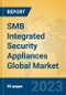 SMB Integrated Security Appliances Global Market Insights 2023, Analysis and Forecast to 2028, by Manufacturers, Regions, Technology, Application, Product Type - Product Image