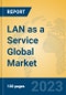 LAN as a Service Global Market Insights 2023, Analysis and Forecast to 2028, by Market Participants, Regions, Technology, Application, Product Type - Product Thumbnail Image