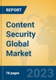 Content Security Global Market Insights 2023, Analysis and Forecast to 2028, by Market Participants, Regions, Technology, Application, Product Type- Product Image