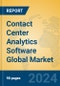 Contact Center Analytics Software Global Market Insights 2024, Analysis and Forecast to 2029, by Manufacturers, Regions, Technology, Application - Product Thumbnail Image