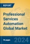 Professional Services Automation Global Market Insights 2024, Analysis and Forecast to 2029, by Market Participants, Regions, Technology - Product Thumbnail Image