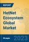 HetNet Ecosystem Global Market Insights 2023, Analysis and Forecast to 2028, by Market Participants, Regions, Technology, Application, Product Type - Product Image