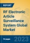 RF Electronic Article Surveillance System Global Market Insights 2023, Analysis and Forecast to 2028, by Manufacturers, Regions, Technology, Application, Product Type - Product Image