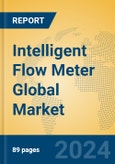 Intelligent Flow Meter Global Market Insights 2024, Analysis and Forecast to 2029, by Manufacturers, Regions, Technology- Product Image