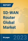 SD-WAN Router Global Market Insights 2023, Analysis and Forecast to 2028, by Manufacturers, Regions, Technology, Application, Product Type- Product Image