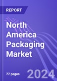 North America Packaging Market with Focus on the US: Insights & Forecast with Potential Impact of COVID-19 (2024-2028)- Product Image