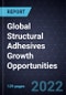 Global Structural Adhesives Growth Opportunities - Product Thumbnail Image