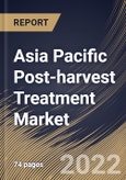 Asia Pacific Post-harvest Treatment Market By Type, By Crop Type, By Country, Opportunity Analysis and Industry Forecast, 2021-2027- Product Image