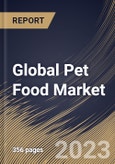 Global Pet Food Market Size, Share & Industry Trends Analysis Report By Food Type (Dry Food, Wet Food, Treats & Snacks, and Others), By Sales Channel, By Pet Type (Dog, Cat and Others), By Regional Outlook and Forecast, 2023 - 2030- Product Image