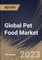 Global Pet Food Market Size, Share & Industry Trends Analysis Report By Food Type (Dry Food, Wet Food, Treats & Snacks, and Others), By Sales Channel, By Pet Type (Dog, Cat and Others), By Regional Outlook and Forecast, 2023 - 2030 - Product Thumbnail Image