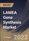LAMEA Gene Synthesis Market By Method, By Service Type, By Application, By End User, By Country, Opportunity Analysis and Industry Forecast, 2021-2027 - Product Thumbnail Image