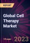 Global Cell Therapy Market 2023-2027 - Product Thumbnail Image