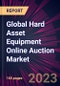 Global Hard Asset Equipment Online Auction Market 2023-2027 - Product Thumbnail Image