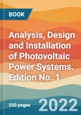 Analysis, Design and Installation of Photovoltaic Power Systems. Edition No. 1- Product Image