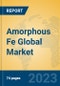 Amorphous Fe Global Market Insights 2023, Analysis and Forecast to 2028, by Manufacturers, Regions, Technology, Application, Product Type - Product Image