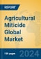 Agricultural Miticide Global Market Insights 2024, Analysis and Forecast to 2029, by Manufacturers, Regions, Technology, Application - Product Image
